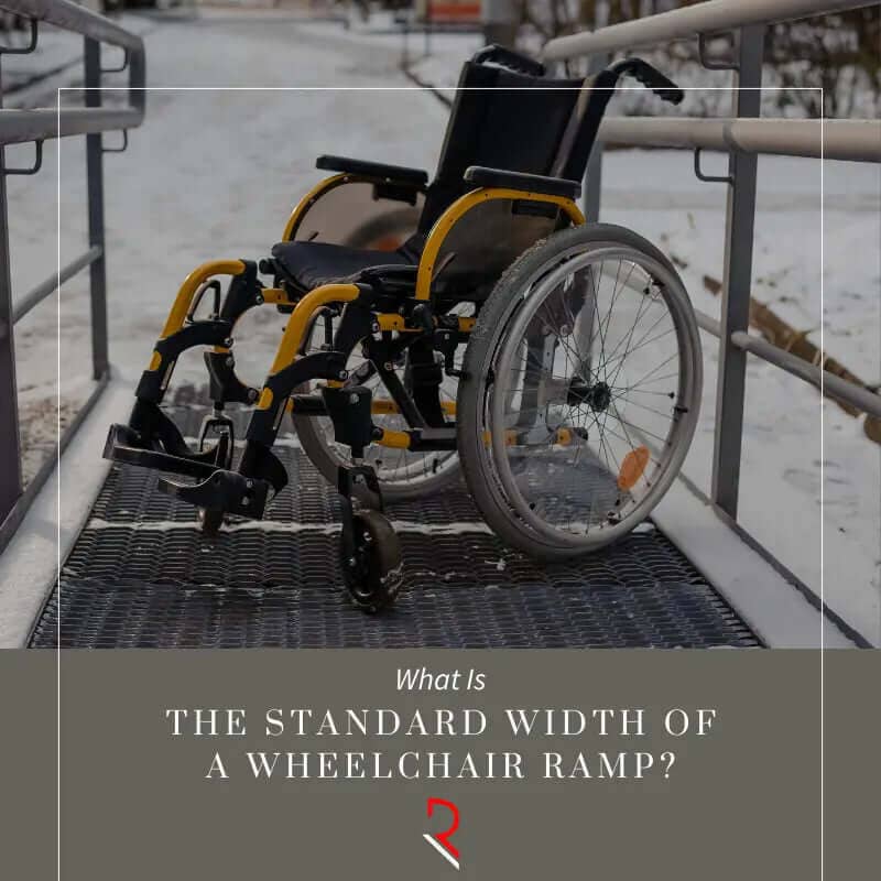 What Is The Standard Width of a Wheelchair Ramp?